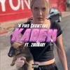 Karen(feat. 2000Baby) (Explicit) - PMO $howtime&2000Baby