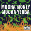 Mucha Money Mucha Yerba (Explicit) - Letrista Psyko