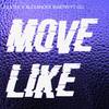 Move Like(feat. Oli) - Illatek&Alexander Martin&Oli