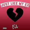 Just Like My Ex(feat. Breana Marin) (Explicit) - Breana Marin&E.A.