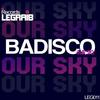 Our Sky - Badisco