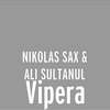 Vipera - NIKOLAS SAX&ALI SULTANUL