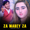 Za Marey Za - Sabir Shah&Dilraj