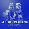 Quadradinho - MC Fioti&MC Vagninho