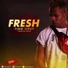 Fresh - Tino Tipsy