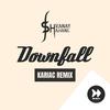 Downfall (Kariac Remix) - Shranay Shahane