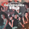 Decepções (Explicit) - MC Luuky&DJ Rafinha