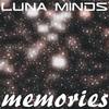 Memories - luna Minds