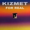 For Real (Explicit) - KizMet