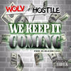 We Keep It Coming - WOLV&Hostile