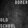 Old School - Döner&marcel gaillard
