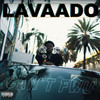 Can't FWU (Explicit) - Lavaado