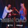 Sem Caô (Explicit) - Helton Lima&Thammy
