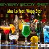 Everybody Wet(feat. Wopp Star) (Explicit) - Mac Lo&Wopp Star