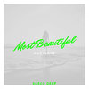 Most Beautiful (Original Mix) - Max Blaike