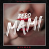 Pero Mami (Explicit) - Aixmar&Mede