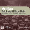 Brick Wall Disco Balls (Calen James Remix) - Audica