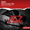 Remember Me (Original Mix) - Zahir