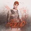 Meu Brilho - Mc Lele JP&Leo Square&Aluado