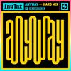 Anyway (Hard Mix) - LNY TNZ&XERXESBAKKER