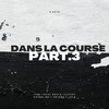 DANS LA COURSE (PART.3) - R.keto&FEMI FOXX&Boula-Z&ENIGMA&Lota