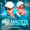 Faz Macete Vs Ele Tá Te Penetrando(feat. Dj Pierre original) (Explicit) - DJ B3