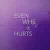 Even When It Hurts - Jóvenes divergentes