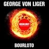 Bourloto (Original Mix) - George Von Liger
