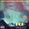 P.O.P (Explicit) - Rome&Domo&Aliboutmoney&Jo3y Stubbs