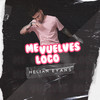 Me Vuelves Loco - Helian Evans