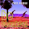 Be Thankful(Fat Man Swagger Version) - Russ Tolman&Jawbo