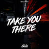 Take You There - Wanton