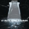 Vi Inte Ens Samma (Explicit) - Jesper