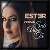 Sub Aripa ta - Ester&Vescan