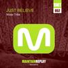 Just Believe (Original Mix) - Noise Tribe