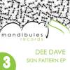 Skin Pattern (Original Mix) - Dee Dave