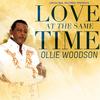 Love at the Same Time(feat. Freda Payne & Preston Glass) - Ollie Woodson&Freda Payne&Preston Glass