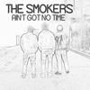 Ain't Got No Time (Radio Edit) - The Smokers&Sherrita Duran