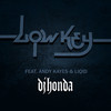 Low Key - dj honda&Andy Kayes&Liqid