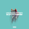 Scotty Pimpin’ (Explicit) - Luka Pryce&Anweezy