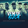 Vem de Boca (Explicit) - Augusto e Joãozinho&Mc Ta Mec&MC GW&Mc Magrinho