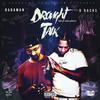 Drought Talk (Explicit) - O Racks&Radaman
