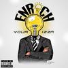 Enrich your Izzm (Explicit) - OG Poppy