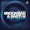 A Little More Bass (Radio Mix) - Brockman&Aleksey&Basti M