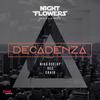 Decadenza (Night flowers presents niko deejay, gee & craig) - Night Flowers&Niko Deejay&Gee&Craig