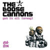 Got It All (Wrong) (Radio Edit) - The Loose Cannons