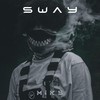 Sway - MIKS&KVKS&Mayk