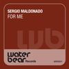 For Me (Original Mix) - Sergio Maldonado