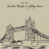 London Bridge Is Falling Down - Betty Taylor