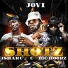 Shotz (Explicit) - Big Hookz&Jovi&Ishaku